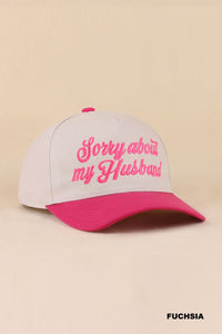 Sorry About My Husband Ball Cap + Fuchsia