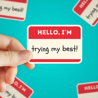 Trying My Best Sticker