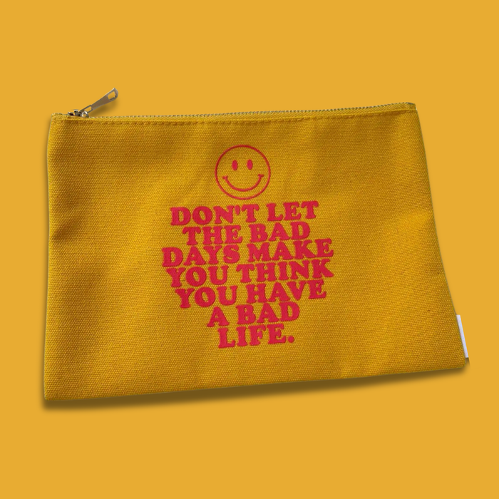 Canvas Pouches: Don't Let the Bad Days Make You Think You Have a Bad Life