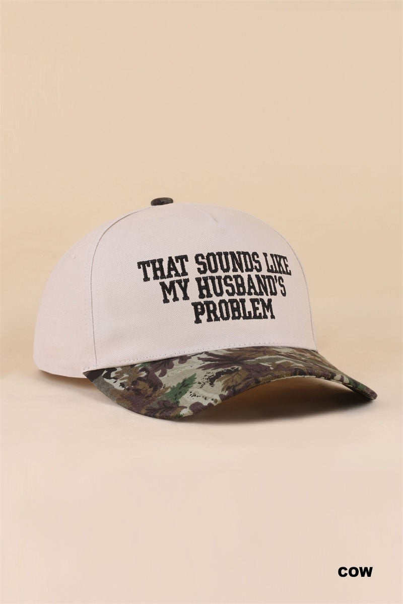 Husband's Problem Ball Cap + Camo