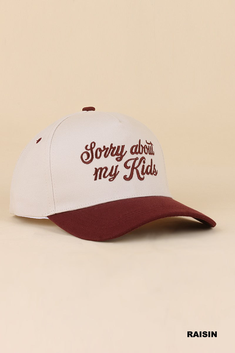 Sorry About My Kids Hat + Maroon