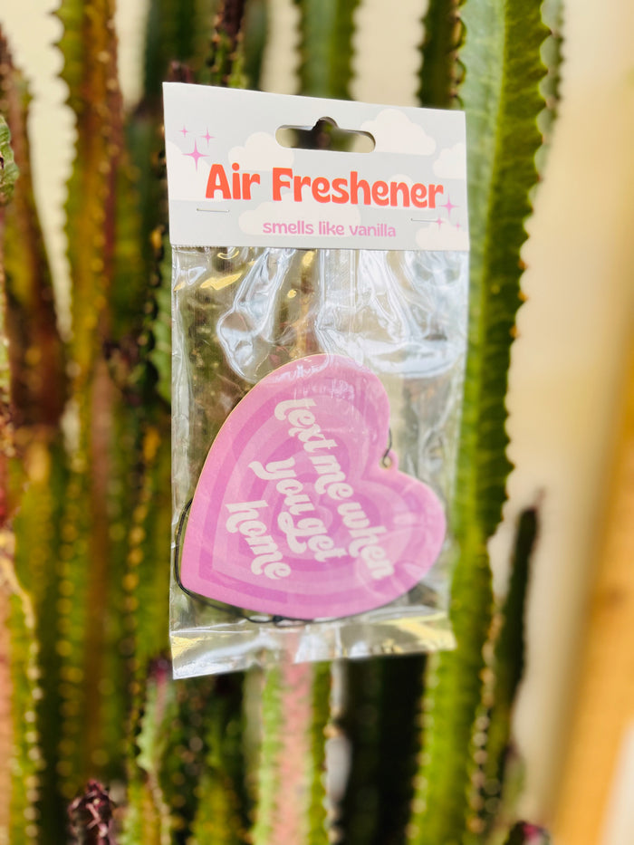 Text Me When You Get Home Air Freshener
