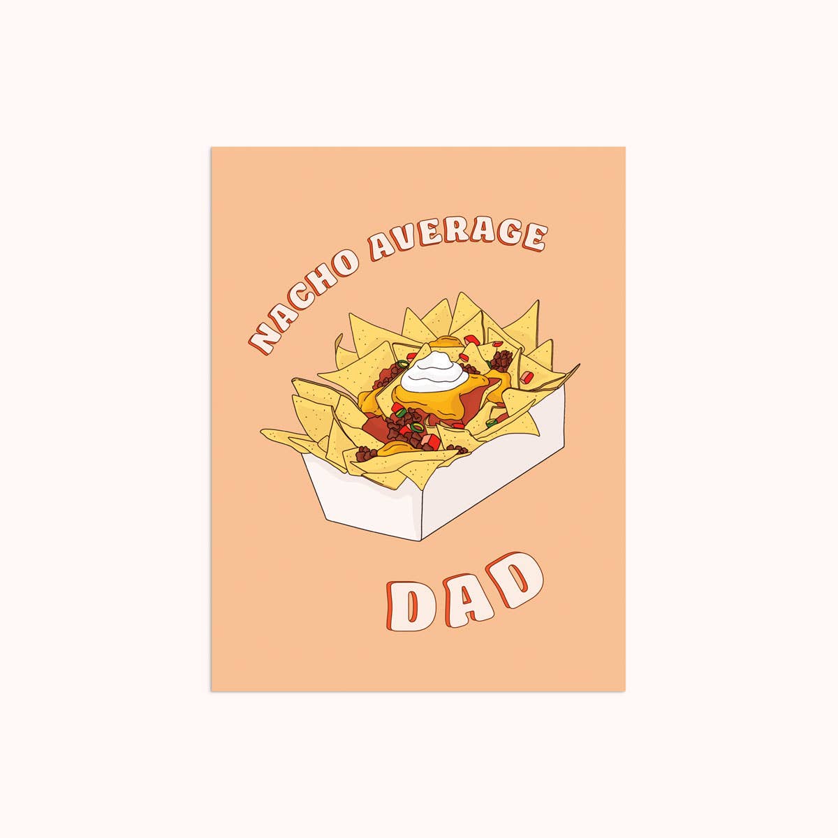 Nacho Average Dad  | Father's Day Card