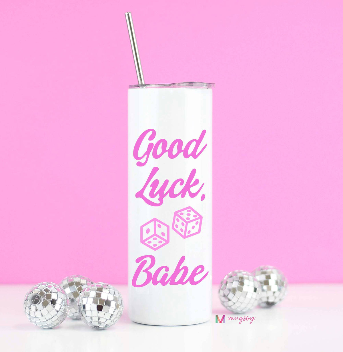 Good Luck Babe Tumbler 20oz