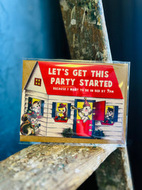 Let's Get This Party Started - Funny Birthday Card