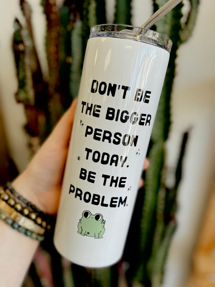 Bigger Person Frog 20oz Tumbler