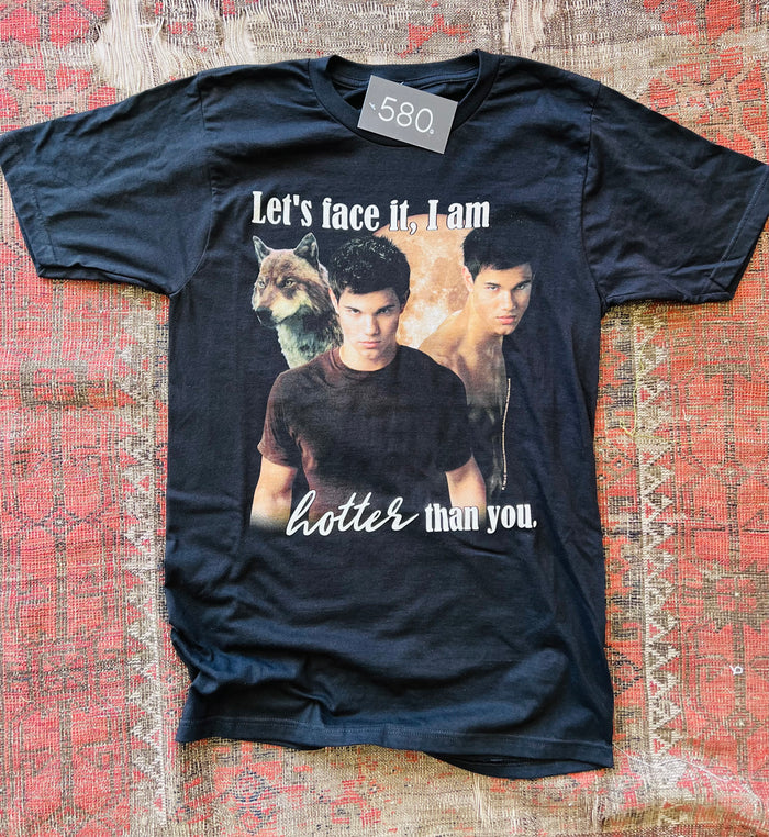 Hotter Than You Twilight Shirt