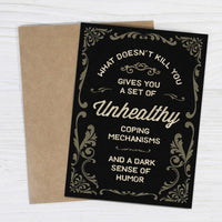What Doesn’t Kill You - Funny Sympathy Card
