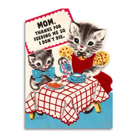 Funny Mother’s Card - Thanks for Feeding Me So I Don’t Die