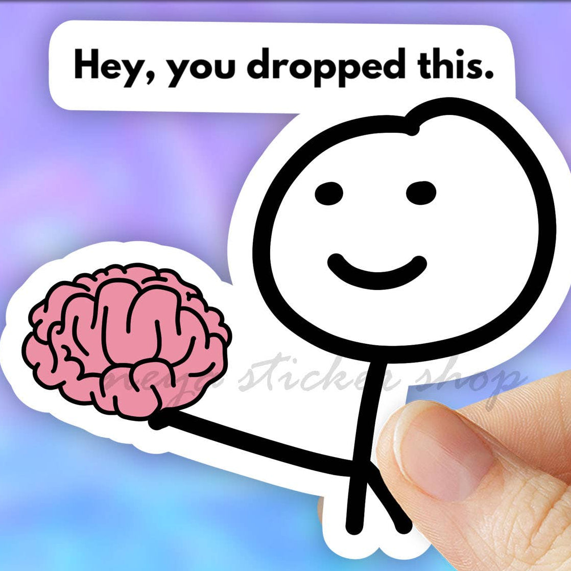 Hey You Dropped This 3"