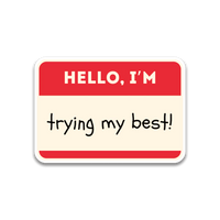 Trying My Best Sticker