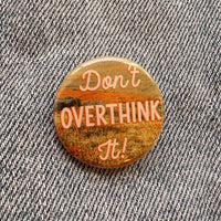 Positivity Button Pins: Take Up Space