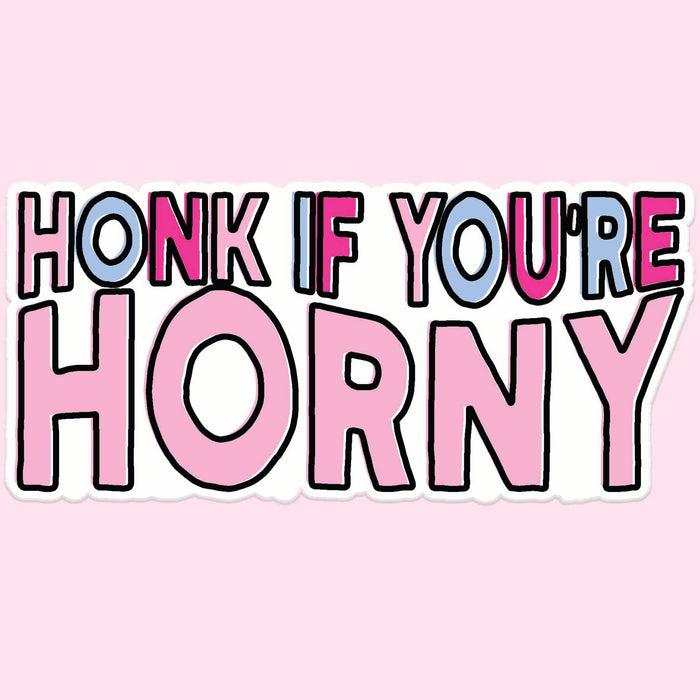 Honk If You're H*rny Sticker