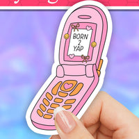 Born to yap sticker 3"