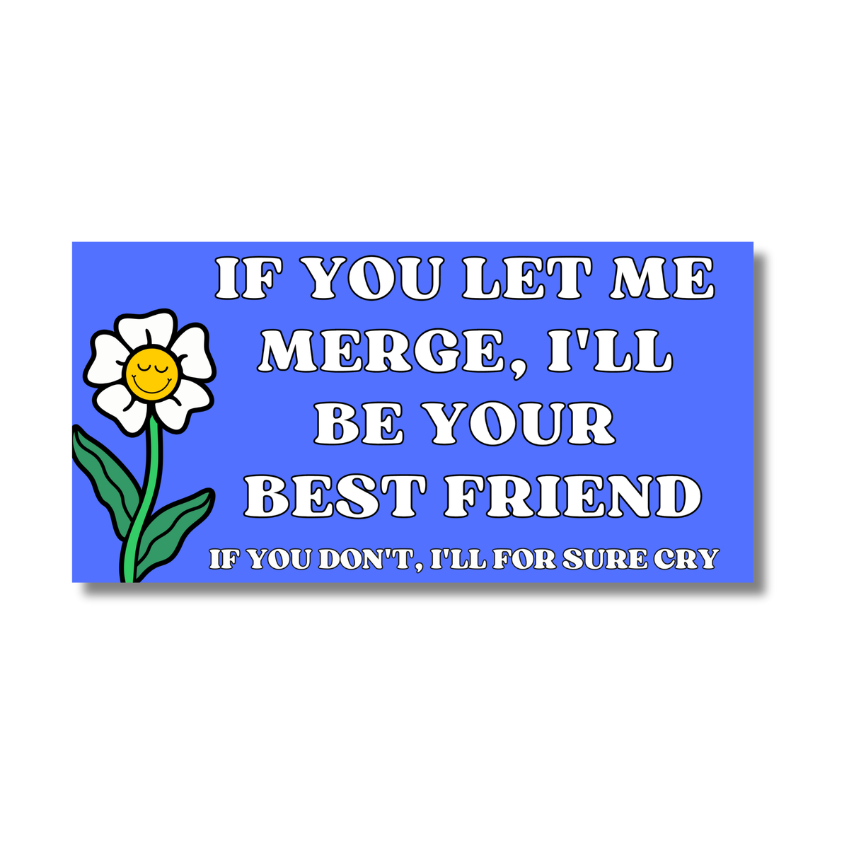 Let Me Merge Bumper Sticker